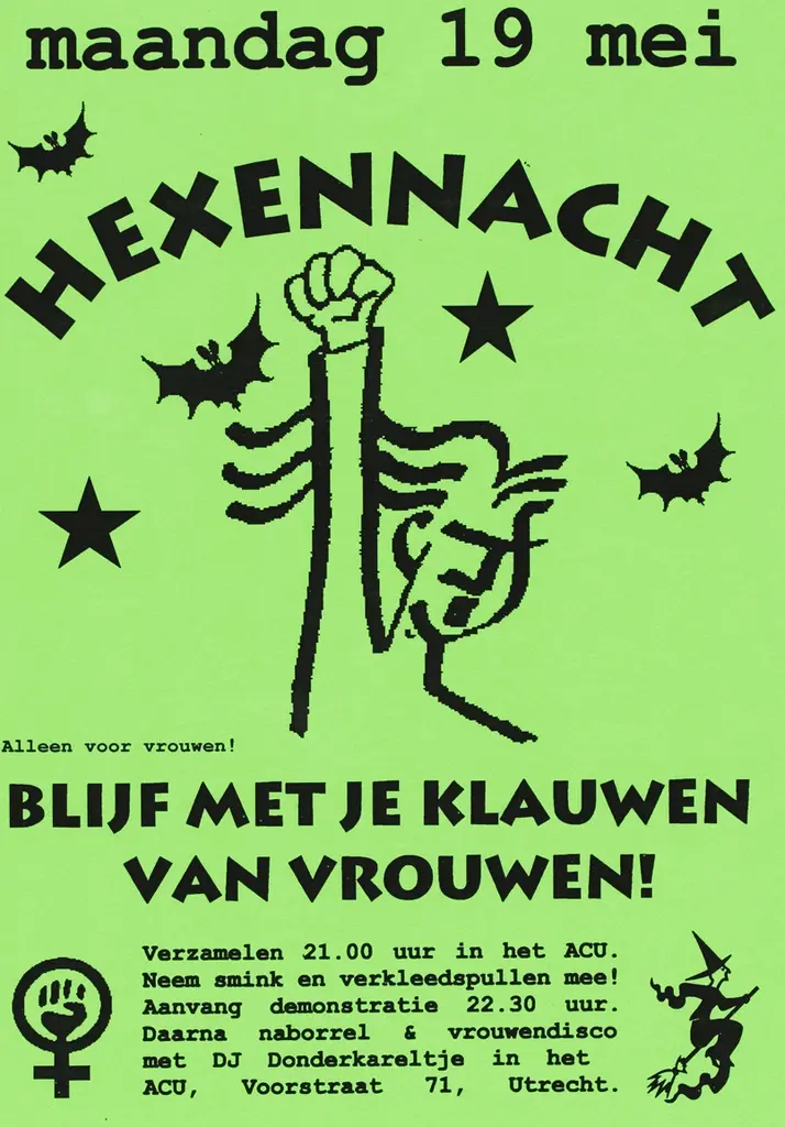 Groen affiche met in zwart een tekening van een vrouw met gebalde vuist en tekst: maandag 19 mei - hexennacht - alleen voor vrouwen! - blijf met je klauwen van vrouwen en info over waar te verzamelen